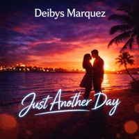 Just Another Day (House Mix) - Single - Deibys Marquez