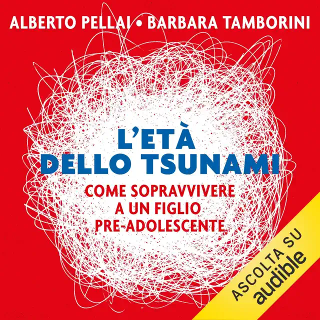 L'età dello tsunami: Come sopravvivere a un figlio pre-adolescente