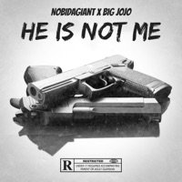 He Is Not Me (feat. BIG JOJO) - Single - NobiDaGiant