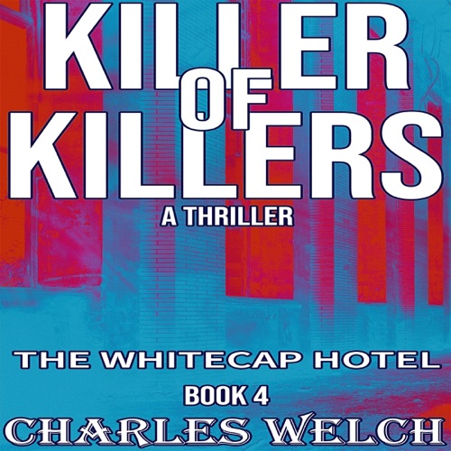 The Whitecap Hotel: Killer of Killers, Book 4 (Unabridged) cover