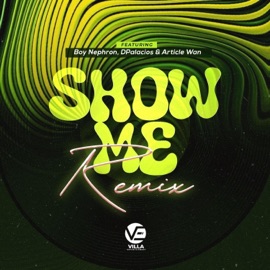 Show Me (feat. Boy Nephron & Article Wan) DPalacios