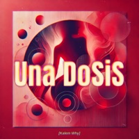 Una DoSiS - Single - Kalem Why