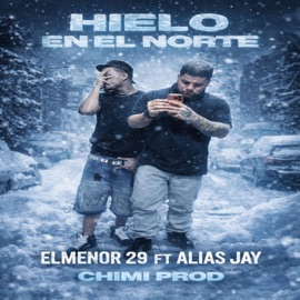 Hielo En El Norte (feat. Alias Jay) EL MENOR 29