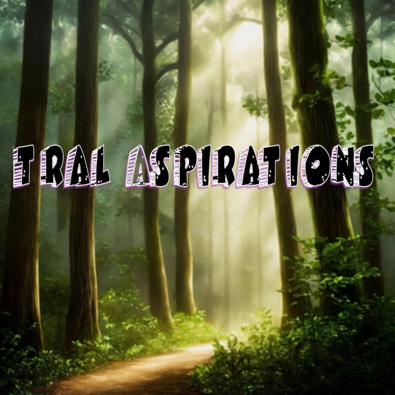 Tral Aspirations
