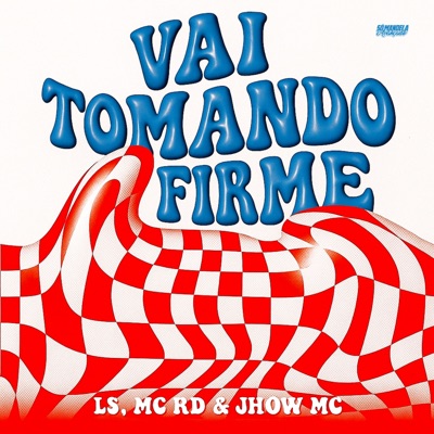 Vai Tomando Firme - Single