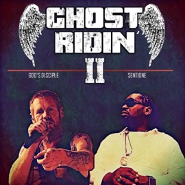 Ghost Ridin' II (feat. Sent1one) God's Disciple
