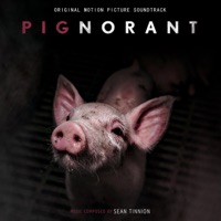 Pignorant (Original Motion Picture Soundtrack) - Sean Tinnion