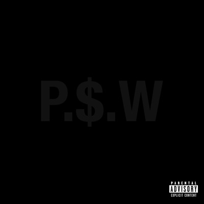 P.$.W (feat. Dac Tha Plug & MANNYMACK) [Dyna$ty] - Single