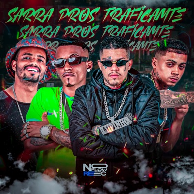 Sarra Pros Traficante (feat. BNB No Beat & MC Saci) - Single