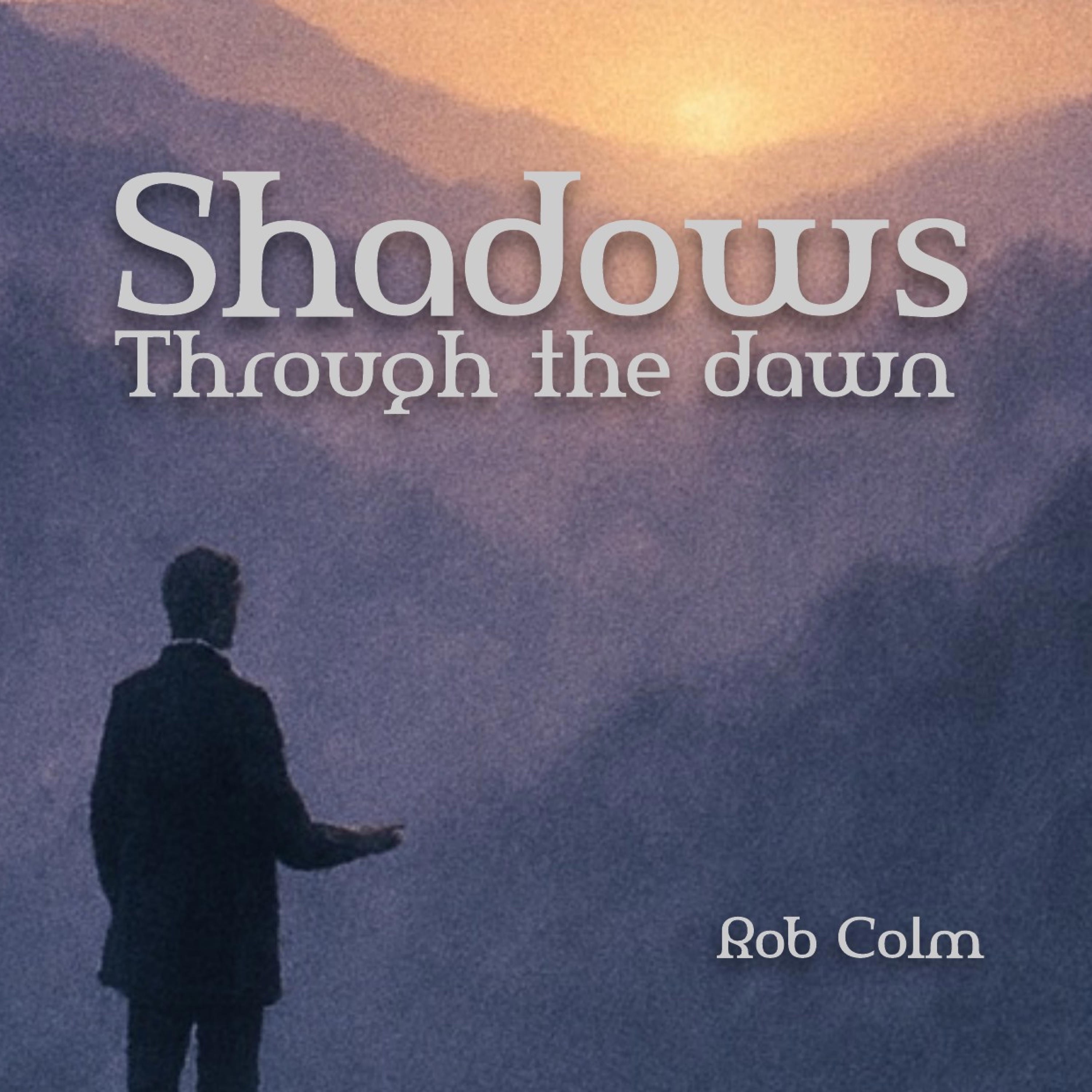 Shadows through the dawn - Single