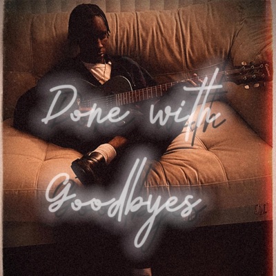 Done with goodbyes - EP