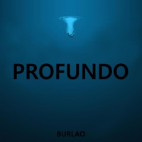 PROFUNDO - Single - BURLAO