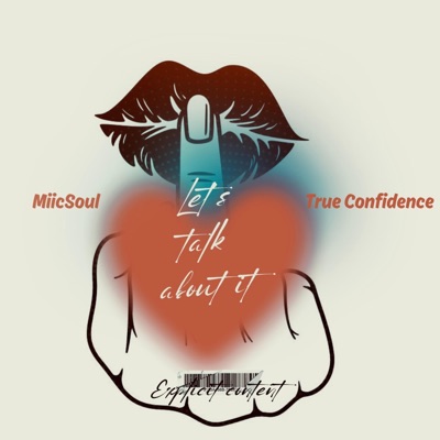 Lets Talk About It (feat. True Confidence) - Single