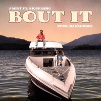 Bout It (feat. Nicofasho & DJ Grumble) - Single - J Mint