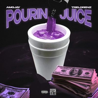 Pourin Juice (feat. Tre Lorenz) - Single