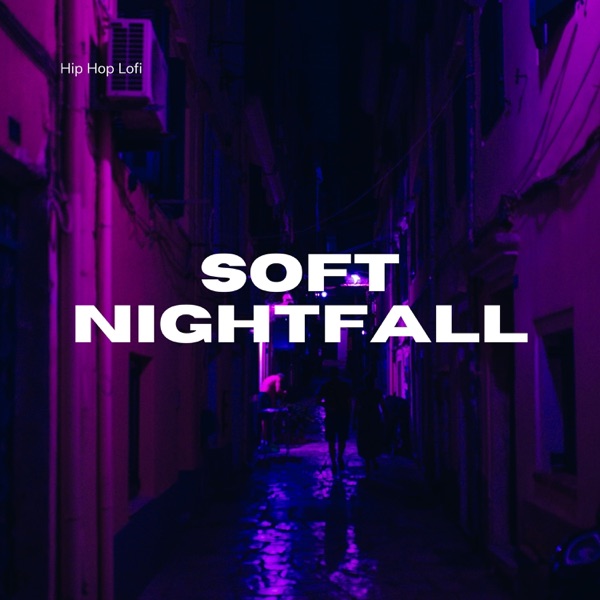 Soft Nightfall: Chill Lofi Music