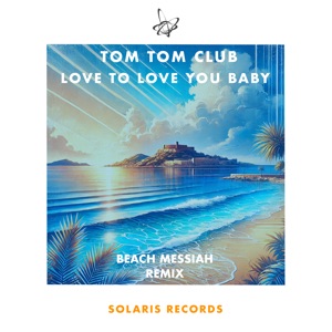 Love to Love You Baby (Beach Messiah Remix) - Single