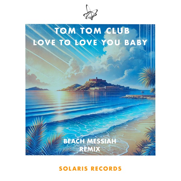 Love to Love You Baby (Beach Messiah Remix) - Single