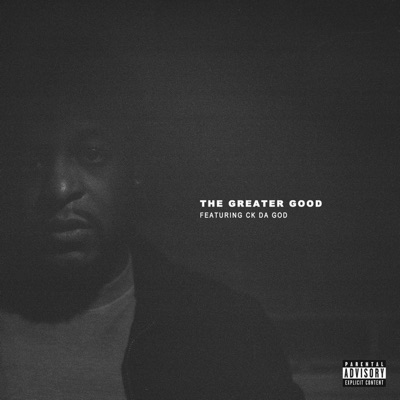 The Greater Good (feat. CrackKillz Da G.O.D) - Single