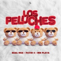 Los Peluches - Single - Real Niggaz, Patio 4 & Mr Plata