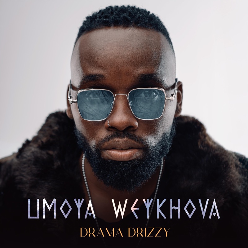 Umoya Wey'khova - Drama Drizzy, Webstar SA & Dj Nkabza: Song Lyrics ...
