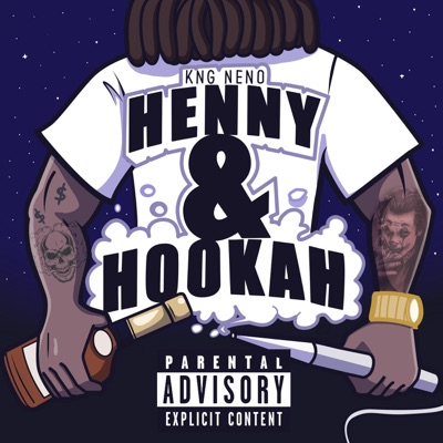 Henny & Hookah - Single