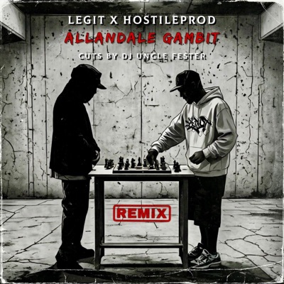 Allandale Gambit (feat. HostileProd & Uncle Fester) [Remix] - Single