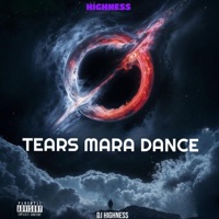 Tears Mara Dance (feat. Chella) - Single - DJ Highness