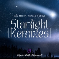 Starlight (THE REMIXES) - Sky Max, MissArtistApril & YurinaKuma