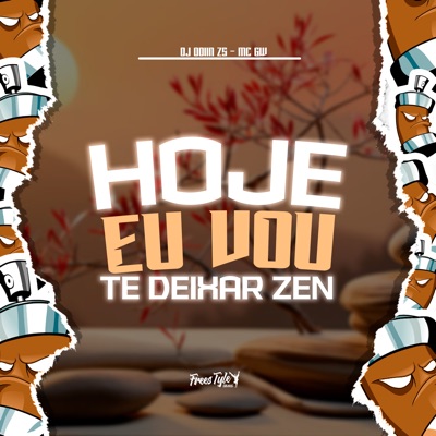 Hoje Eu Vou Te Deixar Zen - Single
