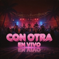 Con Otra (En Vivo) - Single - ARTI Queen