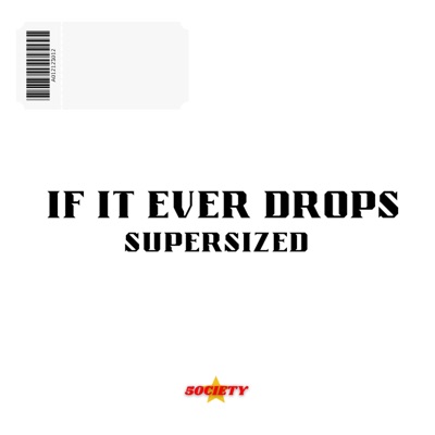 If it ever drops (supersized) (feat. Emotion, AjFawdySeven & Moonie Marlo) - Single