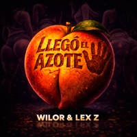 Llegó el Azote - Single - Wilor & Lex Z