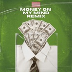 MONEY ON MY MIND (REMIX) - Single
