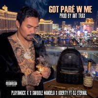 Got Pare W Me - Single - Playamack_k, G.Derty & Swiggle Mandela