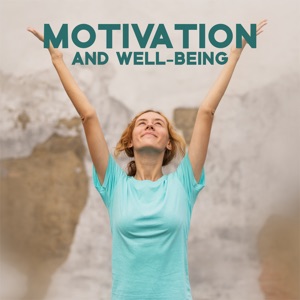 Motivation and Well - Being