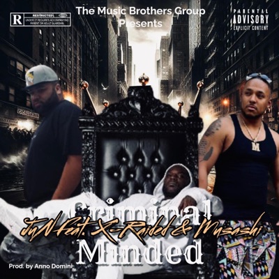 Criminal Minded (feat. Jun Musica & X-Raided) - Single