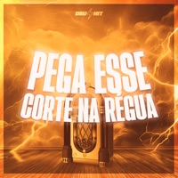 Pega Esse Corte na Régua - Single - DJ Guina, DJ LZ Mtodiado & MC Talibã