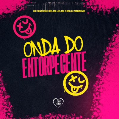Onda do Entorpecente (feat. MC THMG OFICIAL) - Single