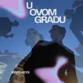 U Ovom Gradu