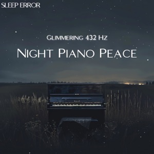Glimmering 432 Hz Night: Piano Peace