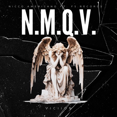 N.M.Q.V (feat. FS & Viciion) - Single