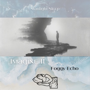 Imagine It: Foggy Echo
