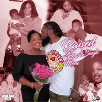 Raised By A Single Mom - Single - WestSide MOE
