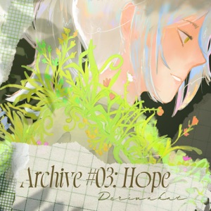 Archive #03: Hope - EP