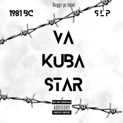 1981 BC - Va kuba star (feat. S L P & duggz ye label)
