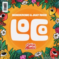 Loco - Single - Monokromo, JHAY RHOD & Spicy Market