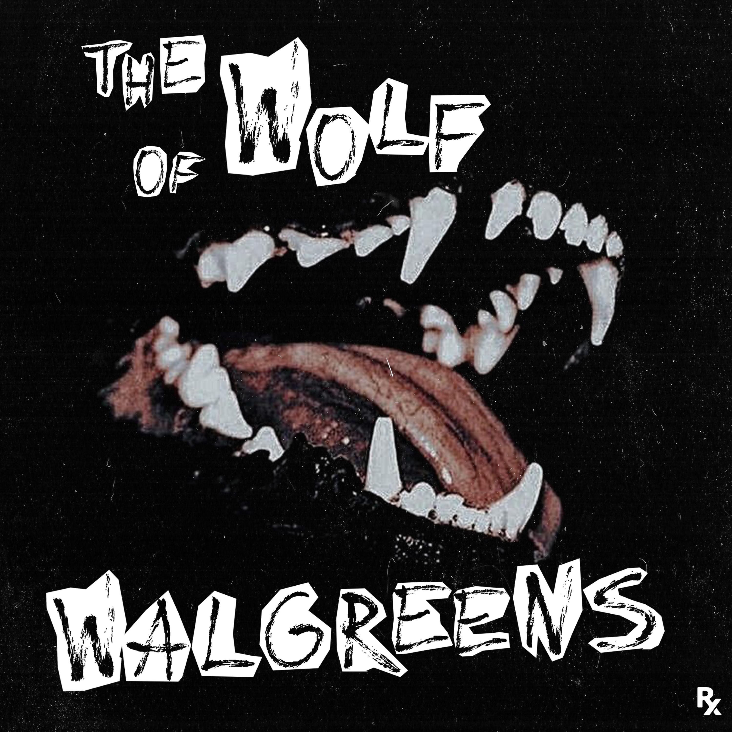 The Wolf of Walgreens - Single