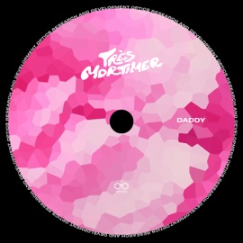 DADDY (Extended Mix) Très Mortimer