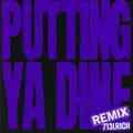 Putting Ya Dine